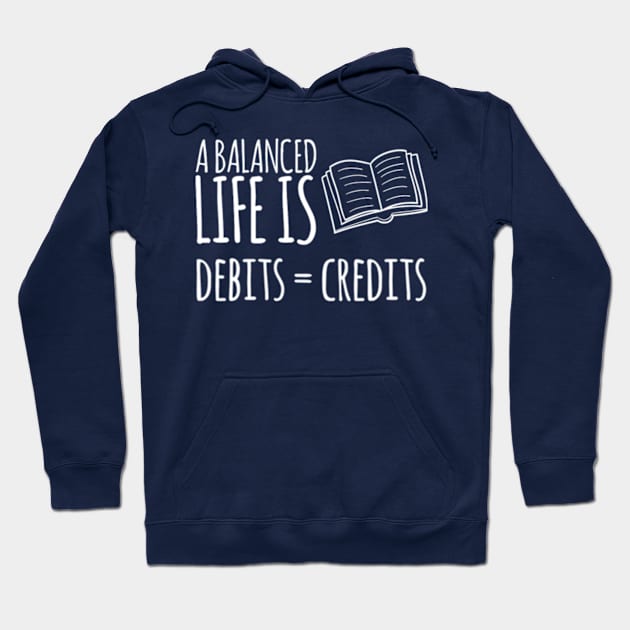 Funny Accountant Debits = Credits design Hoodie by Life of an Accountant